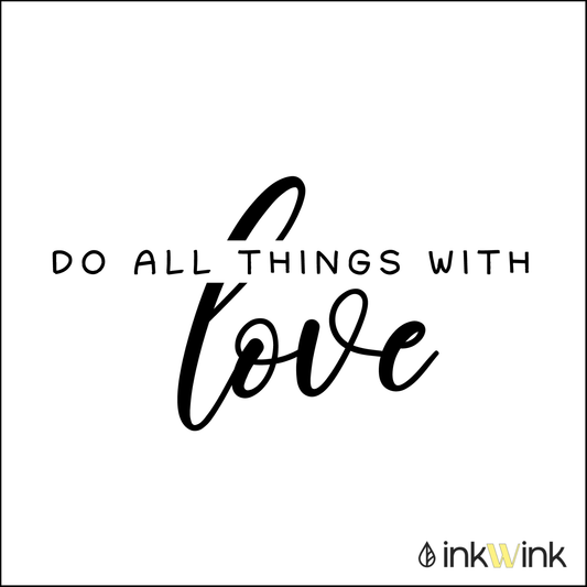Do all things with love Tattoo