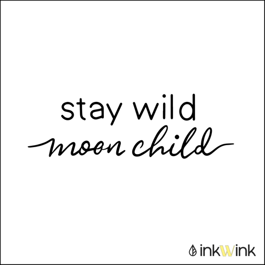 Stay Wild Moon Child